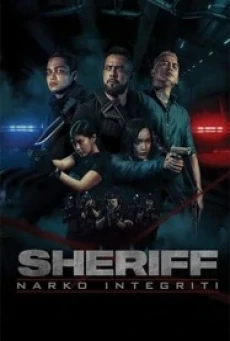 Sheriff: Narko Integriti มือปราบเจ้าพ่อเถื่อน (2024) - ดูหนังออนไลน