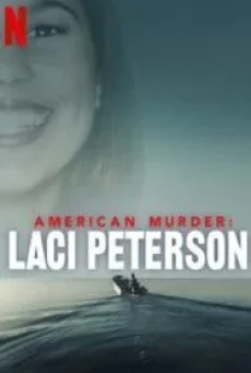 American Murder- Laci Peterson (2024) อเมริกัน เมอร์เดอร์- เลซี่ ปีเตอร์สัน