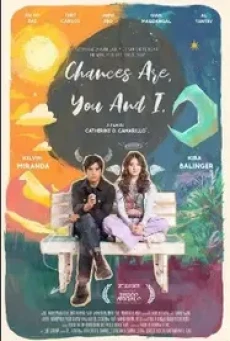 Chances Are, You and I โอกาสคือ... เธอกับฉัน (2024)