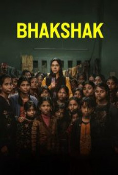 BHAKSHAK (2024) เปิดหน้ากากความจริง - ดูหนังออนไลน